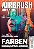 Airbrush Step by Step 87: Farben (Airbrush Step by Step Magazin)