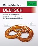 PONS Bildwörterbuch Deutsch als Fremdsprache: Deutsch als Fremdsprache. 8.000 Wörter und...