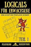 Logicals für Erwachsene: von leicht bis teuflisch schwer (Logicals - Platinum...