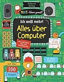 MINT - Wissen gewinnt! Ich weiß mehr! Alles über Computer: mit über 100 Klappen...