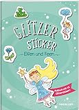 Glitzer Sticker Malbuch. Elfen und Feen / Mit 45 Glitzerstickern / Magisches Malbuch für...