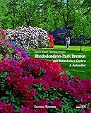 Rhododendron-Park Bremen mit Botanischer Garten und botanika