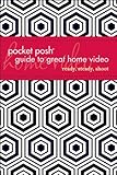 Pocket Posh Guide to Great Home Video (English Edition)